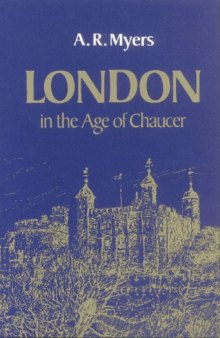 London in the Age of Chaucer (Centers of Civilization Series)