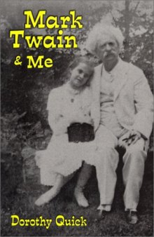 Mark Twain and Me: A Little Girl's Friendship With Mark Twain