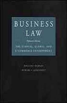 Business law : the ethical, global, and e-commerce environment