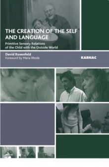 Creation of the Self and Language  Primitive Sensory Relations