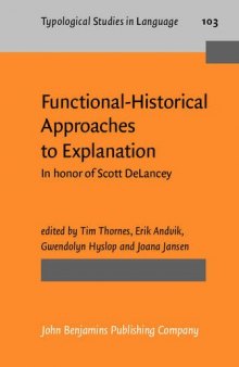 Functional-Historical Approaches to Explanation: In Honor of Scott DeLancey