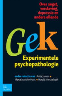 Gek, Experimentele psychopathologie: Experimentele psychopathologie