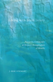 Living with Brain Injury: Narrative, Community, and Women’s Renegotiation of Identity