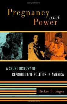 Pregnancy and power: a short history of reproductive politics in America