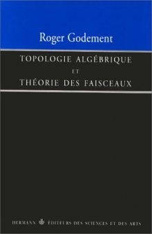 Topologie algébrique et théorie des faisceaux (Actualités scientifiques et industrielles)