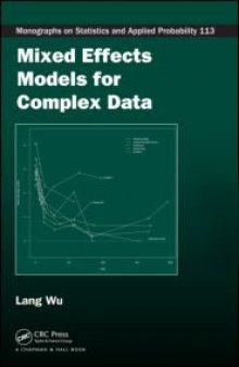Mixed Effects Models for Complex Data (Chapman & Hall CRC Monographs on Statistics & Applied Probability)