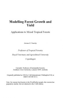 Modelling Forest Growth and Yield: Applications to Mixed Tropical Forests