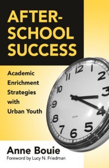 After-School Success: Academic Enrichment Strategies with Urban Youth: Academic Enrichment Strategies with Urban Youth