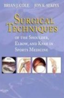 Surgical Techniques of the Shoulder, Elbow, and Knee in Sports Medicine