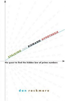 Stalking the Riemann hypothesis: the quest to find the hidden law of prime numbers