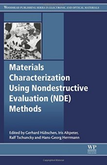 Materials Characterization Using Nondestructive Evaluation (NDE) Methods