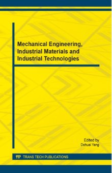 Mechanical Engineering, Industrial Materials and Industrial Technologies: Selected, peer reviewed papers from the 2015 2nd International Conference on Mechanical Engineering, Industrial Materials and Industrial Electronics (MII 2015), March 14-15, 2015, London, UK