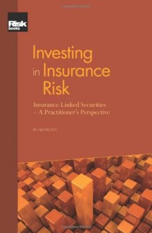 Investing in Insurance Risk: Insurance-Linked Securities - A Practitioner's Perspective
