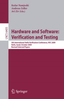 Hardware and Software: Verification and Testing: 5th International Haifa Verification Conference, HVC 2009, Haifa, Israel, October 19-22, 2009, Revised Selected Papers