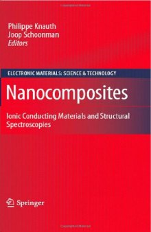 Nanocomposites: Ionic Conducting Materials and Structural Spectroscopies 