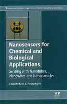 Nanosensors for chemical and biological applications : sensing with nanotubes, nanowires and nanoparticles