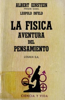 La física, aventura del pensamiento : el desarrollo de las ideas desde los primeros conceptos hasta la relatividad y los cuantos