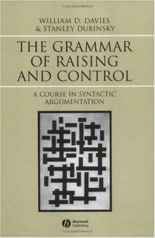 The Grammar of Raising and Control: A Course in Syntactic Argumentation
