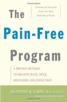 The Pain-Free Program: A Proven Method to Relieve Back, Neck, Shoulder, and Joint Pain