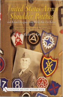 United States Army shoulder patches and related insignia : from World War I to Korea : Army groups, armies and corps