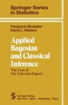 Applied Bayesian and Classical Inference: The Case of The Federalist Papers
