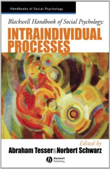 Blackwell Handbook of Social Psychology - Intraindividual Processes