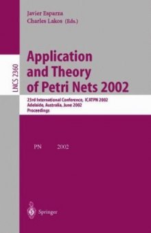 Application and Theory of Petri Nets 2002: 23rd International Conference, ICATPN 2002 Adelaide, Australia, June 24–30, 2002 Proceedings