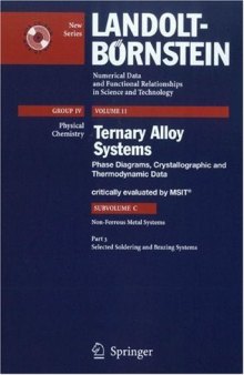 Selected Soldering and Brazing Systems (Landolt-Börnstein: Numerical Data and Functional Relationships in Science and Technology - New Series / Physical Chemistry)
