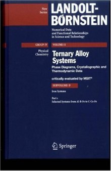 Selected Systems from Al-B-Fe to C-Co-Fe (Landolt-Börnstein: Numerical Data and Functional Relationships in Science and Technology - New Series / Physical Chemistry)