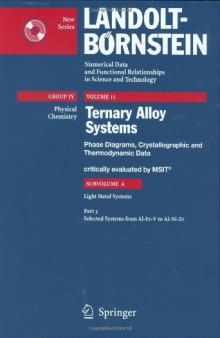 Selected Systems from Al-Fe-V to Al-Ni-Zr (Landolt-Börnstein: Numerical Data and Functional Relationships in Science and Technology - New Series Physical Chemistry)  