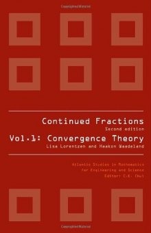 Continued Fractions Vol 1: Convergence Theory
