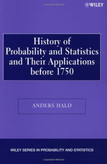 A History of Probability and Statistics and Their Applications before 1750 (Wiley Series in Probability and Statistics)  