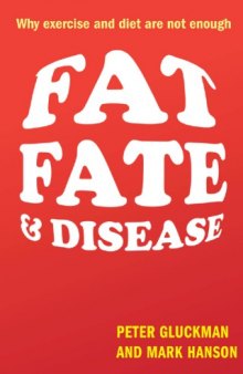 Fat, Fate, and Disease: Why Exercise and Diet Are Not Enough