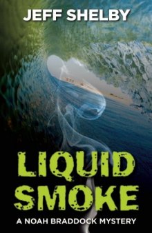 Liquid Smoke (Noah Braddock)  