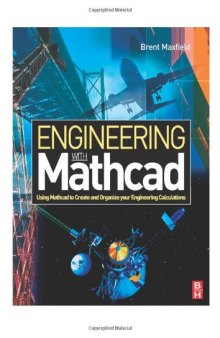 Engineering with Mathcad Using Mathcad to Create and Organize your Engineering Calculations