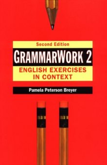 GrammarWork 2: English Exercises in Context, Second Edition
