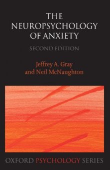 The Neuropsychology of Anxiety: An Enquiry into the Functions of the Septo-Hippocampal System