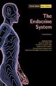 Your Body. How It Works. The Endocryne System