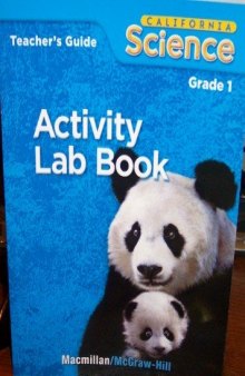 California Science: Activity Lab Book: Teacher’s Guide: Grade 1  