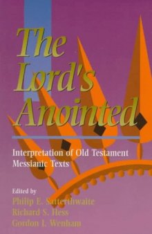 The Lord's Anointed: Interpretation of Old Testament Messianic Texts (Tyndale House Studies)
