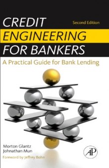 Credit Engineering for Bankers, 2nd Edition: A Practical Guide for Bank Lending
