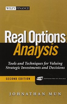 Real Options Analysis: Tools and Techniques for Valuing Strategic Investment and Decisions, 2nd Edition