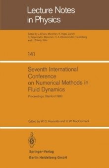 Seventh International Conference on Numerical Methods in Fluid Dynamics: Proceedings of the Conference, Stanford University, Stanford, California and NASA/Ames (U.S.A.) June 23–27,1980