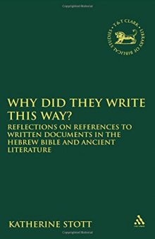 Why Did They Write This Way?: Reflections on References to Written Documents in the Hebrew Bible and Ancient Literature
