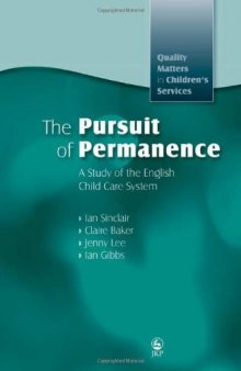 The Pursuit of Permanence: A Study of the English Child Care System 