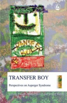 Transfer Boy: Perspectives On Asperger Syndrome