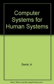 Computer Systems for Human Systems