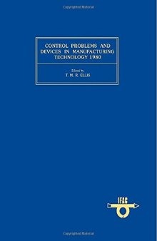 Control problems and devices in manufacturing technology 1980 : proceedings of the 3rd IFAC/IFIP Symposium, Budapest, Hungary, 22-25 October 1980 (Manufacont '80)