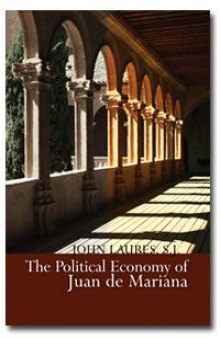 The Political Economy of Juan de Mariana