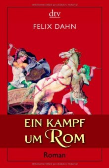 Ein Kampf um Rom: Historischer Roman  